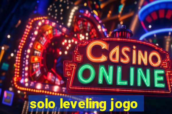 solo leveling jogo